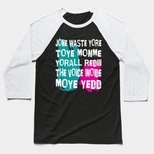 Don't Waste Your Time On Me Baseball T-Shirt